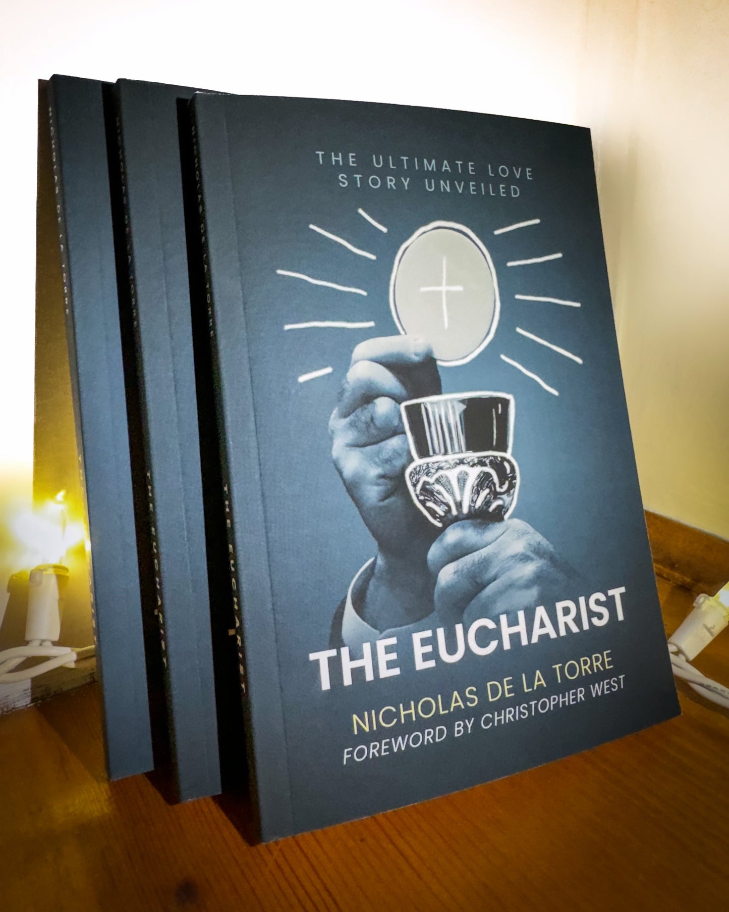 SIGNED COPY of The Eucharist: The Ultimate Love Story Unveiled