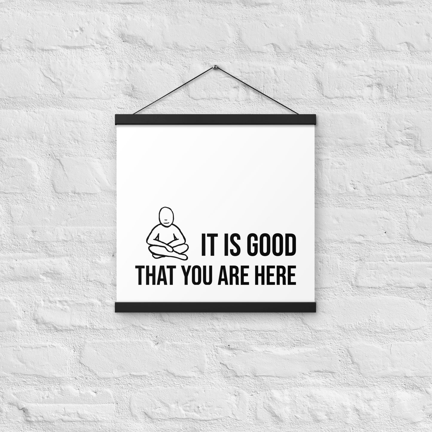 "It is Good" - Poster with Hangers