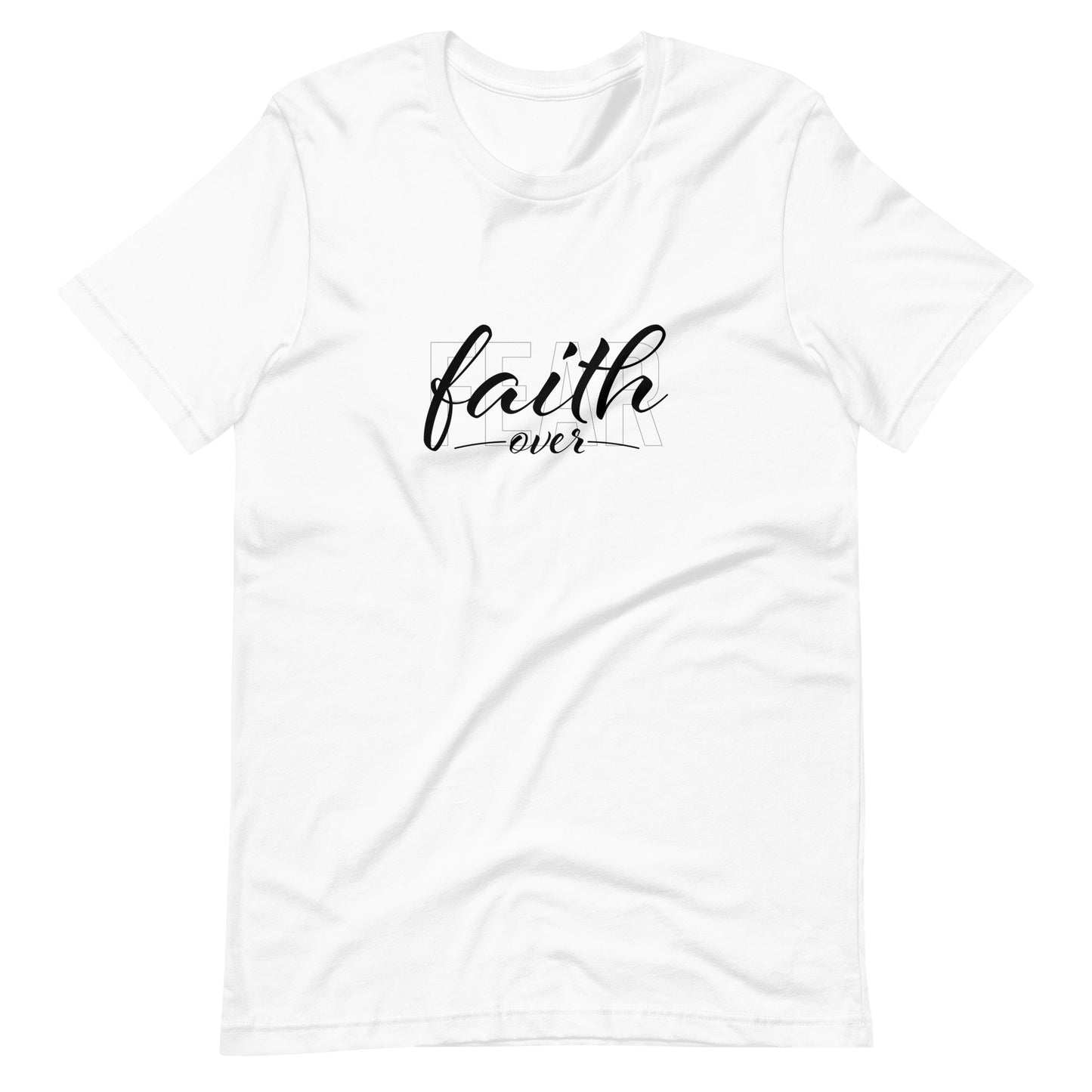 "Faith Over Fear" Black Text - Unisex Tee