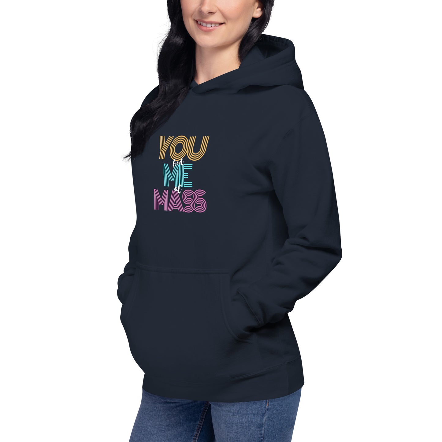 "You Had Me At Mass" - Unisex Hoodie