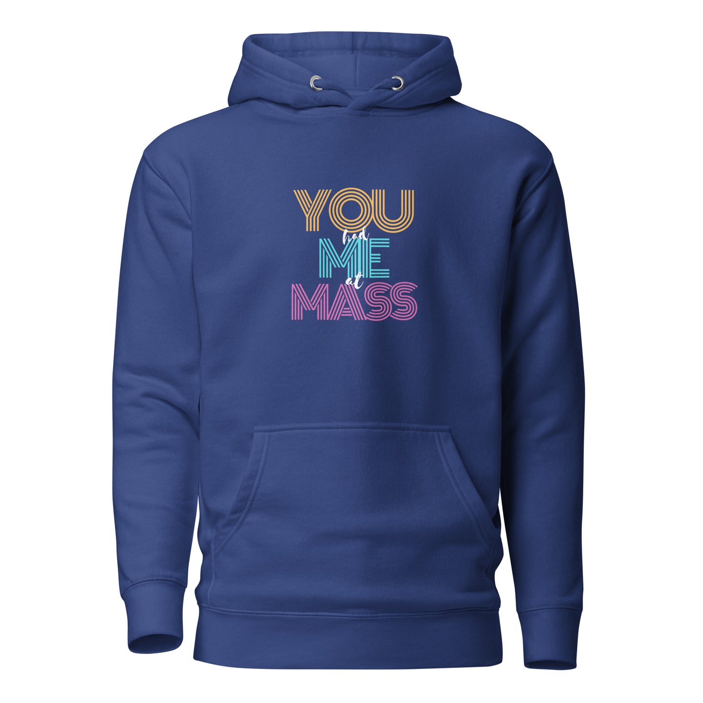 "You Had Me At Mass" - Unisex Hoodie