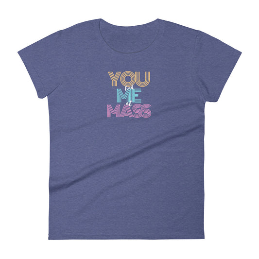 "You Had Me At Mass" Women's Premium Tee