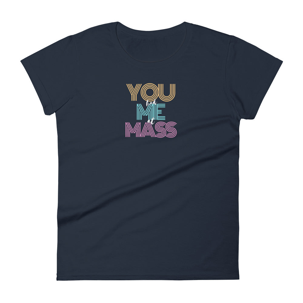 "You Had Me At Mass" Women's Premium Tee
