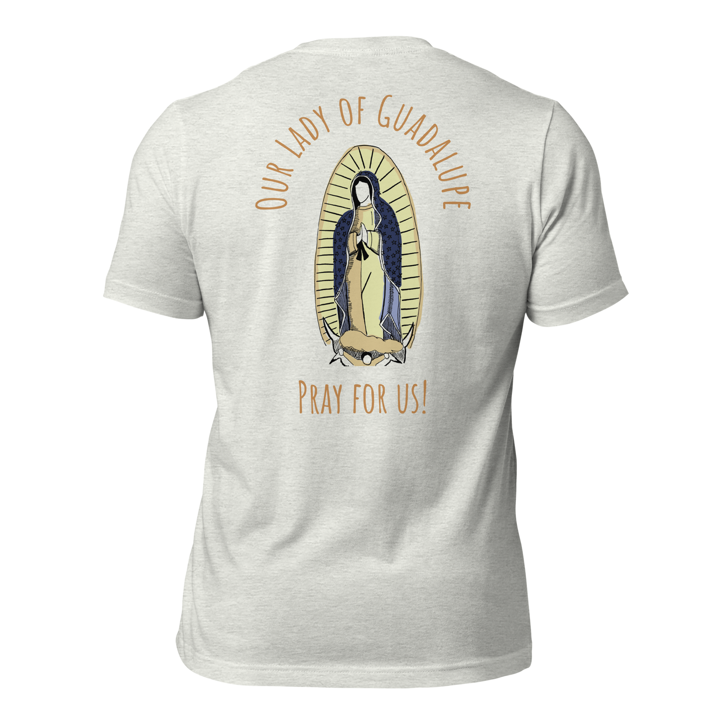 "Our Lady of Guadalupe" - Unisex Tee